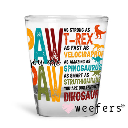 Paw Paw Dinosaur Quotes UV DTF Shot Glass Decal