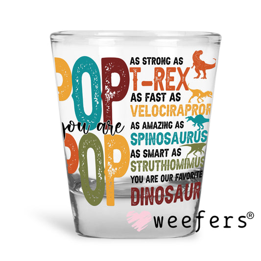 Pop Pop Dinosaur Quotes UV DTF Shot Glass Decal