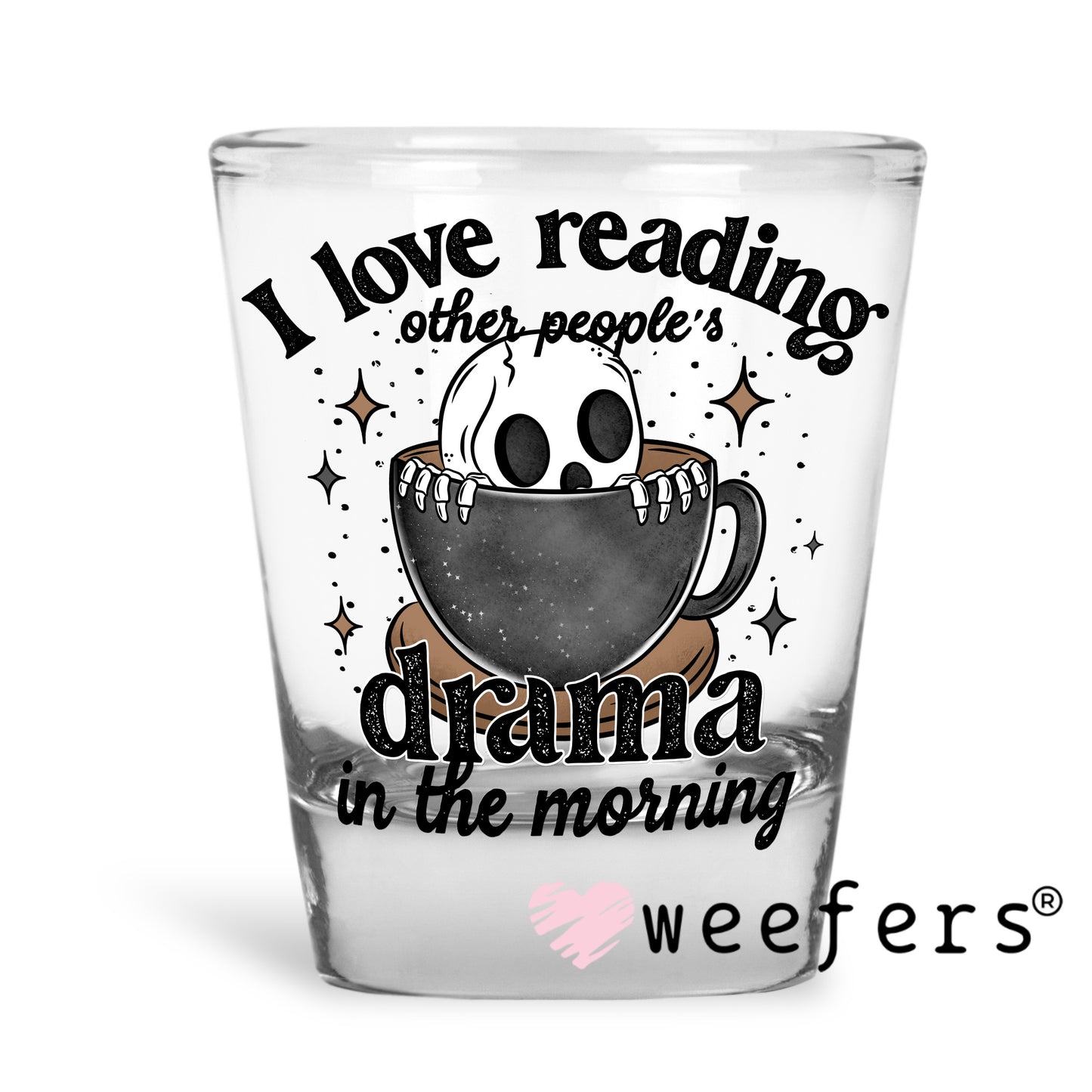 I Love Reading Other Peoples Drama in the Morning Black UV DTF Decal - Weefers