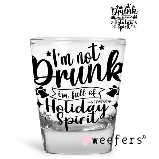 I'm not Drunk I'm Full of Holiday Spirit Black UV DTF Decal - Weefers