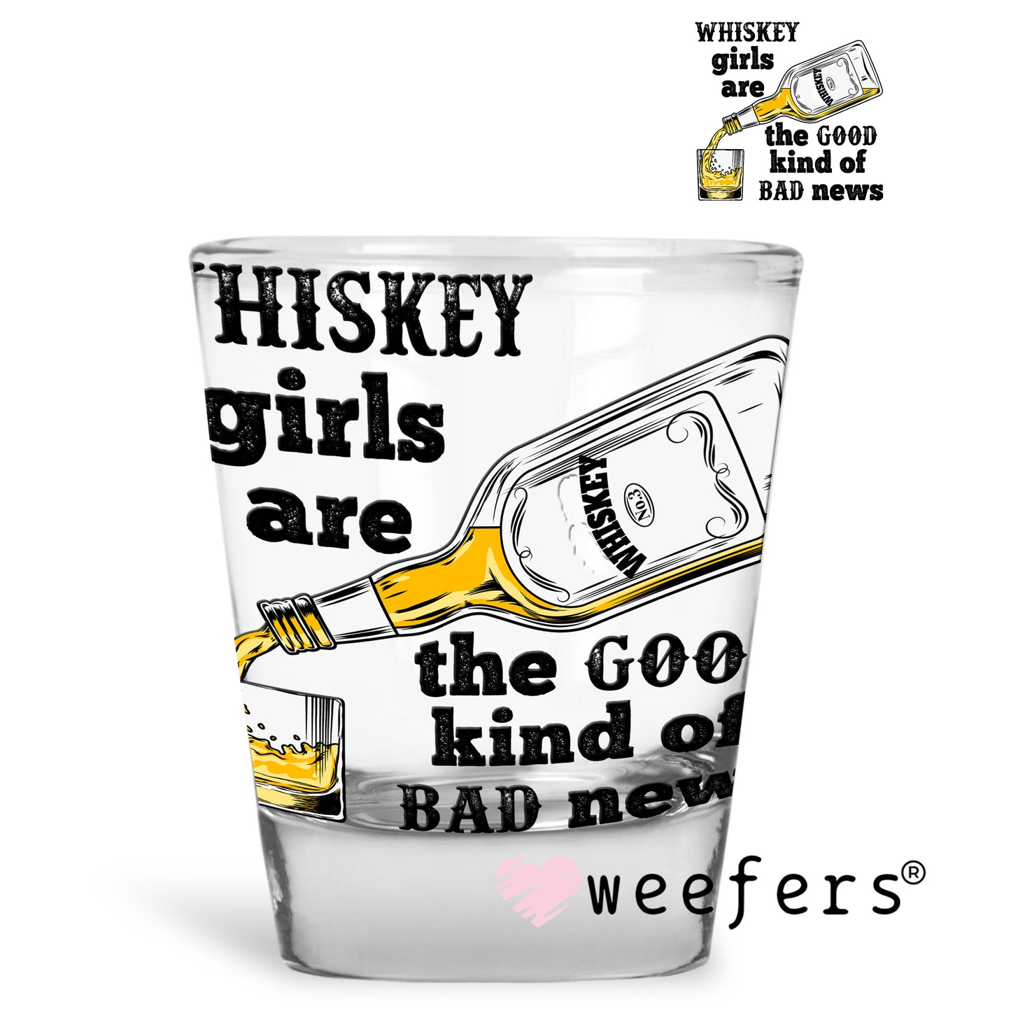 Whiskey Girls are the Good Kind of Bad News UV DTF Decal - Weefers