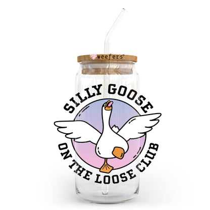 Silly Goose On The Loose Club 20oz Libbey Glass Can, 34oz Hip Sip, 40oz Tumbler, 24oz Cold Cup UV DTF or Sublimation Decal Transfer - Weefers