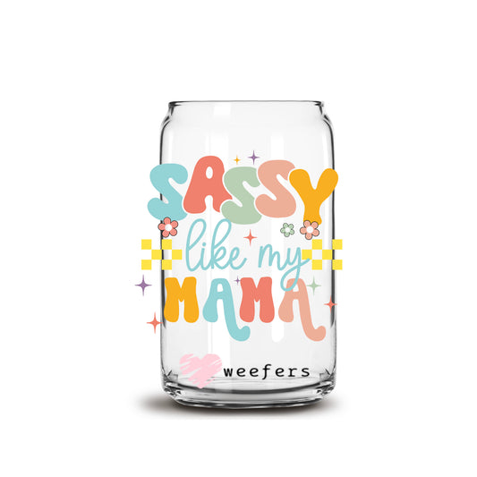 Sassy Like My Mama 16oz Libbey Glass Can UV DTF or Sublimation Wrap - Decal Transfer - Weefers