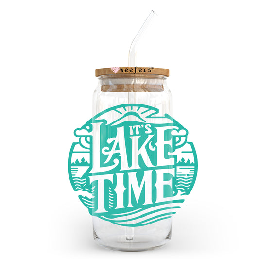 It's Lake Time Teal 20oz Libbey Glass Can, 34oz Hip Sip, 40oz Tumbler, 24oz Cold Cup UV DTF or Sublimation Decal Transfer - Weefers