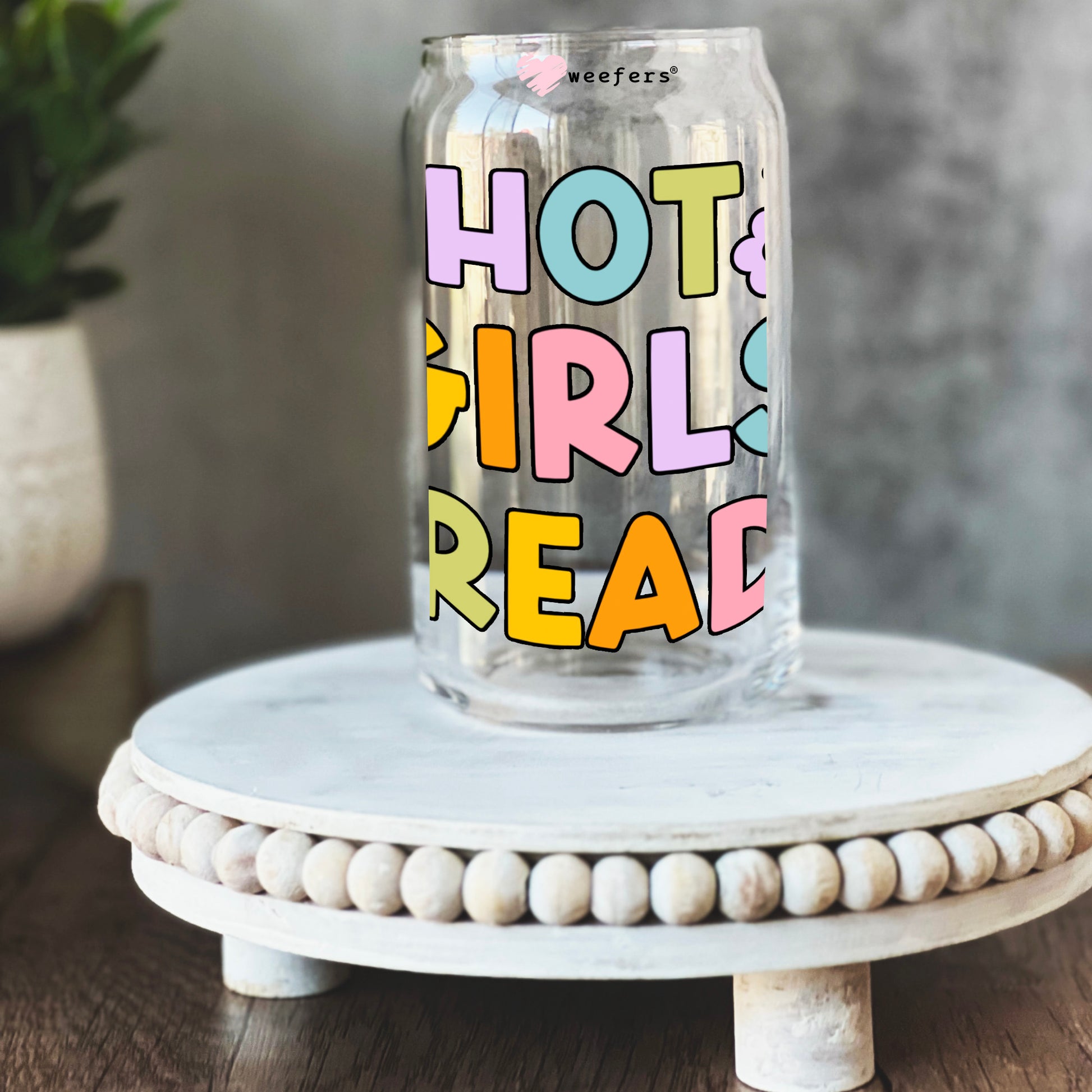 Hot Girls Read 16oz Libbey Glass Can UV DTF or Sublimation Wrap - Decal - Weefers