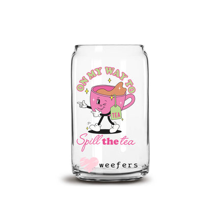 On My Way To Spill The Tea 16oz Libbey Glass Can UV DTF or Sublimation Wrap Decal Transfer - Weefers