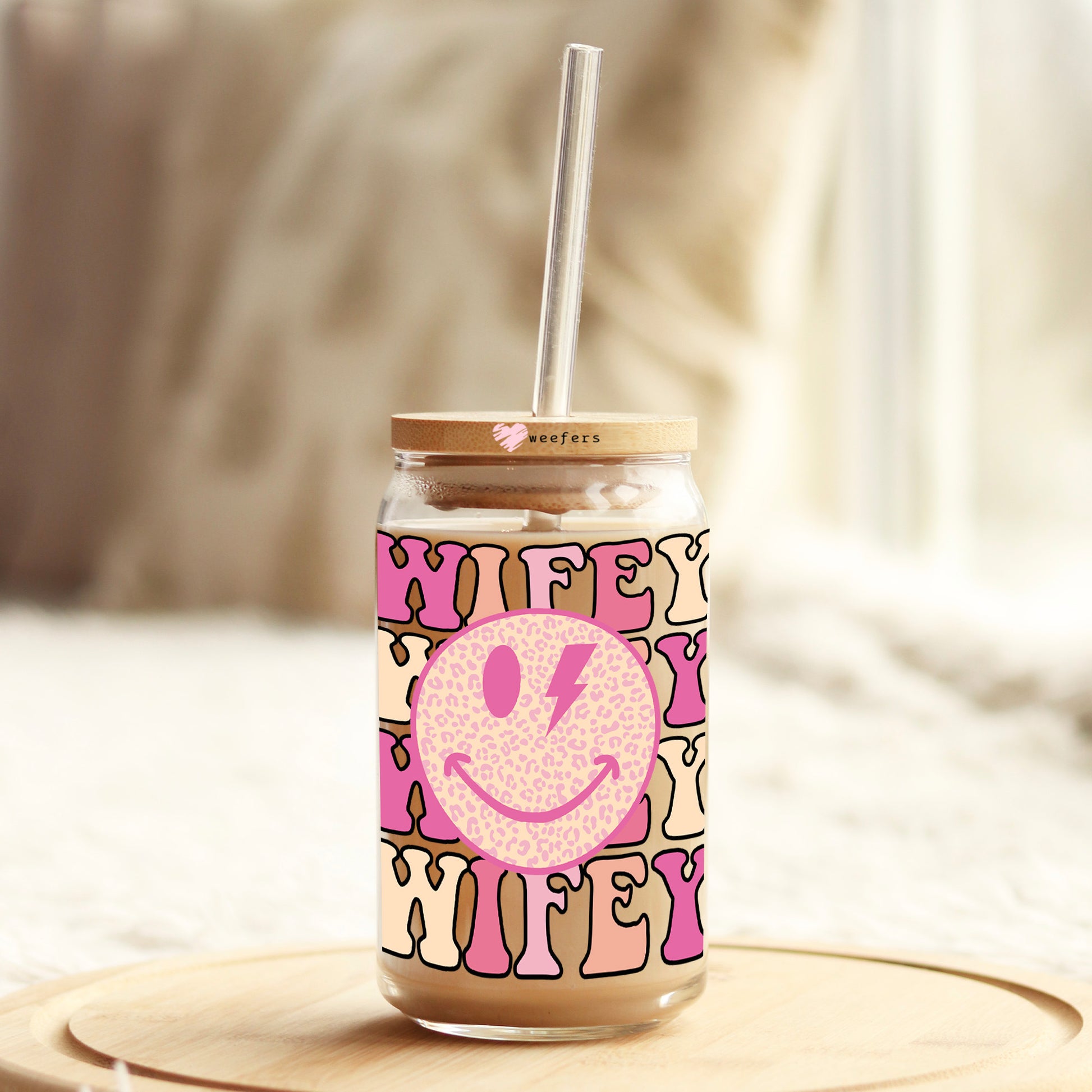 Wifey Wifey Wifey Smile Face 16oz Libbey Glass Can UV DTF or Sublimation Wrap Decal Transfer - Weefers