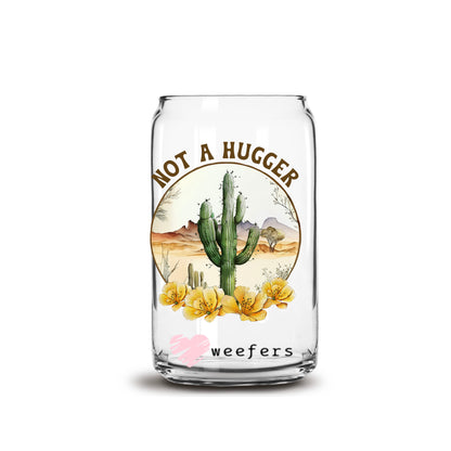 Not a Hugger Cactus 16oz Libbey Glass Can UV DTF or Sublimation Decal Transfer - Weefers