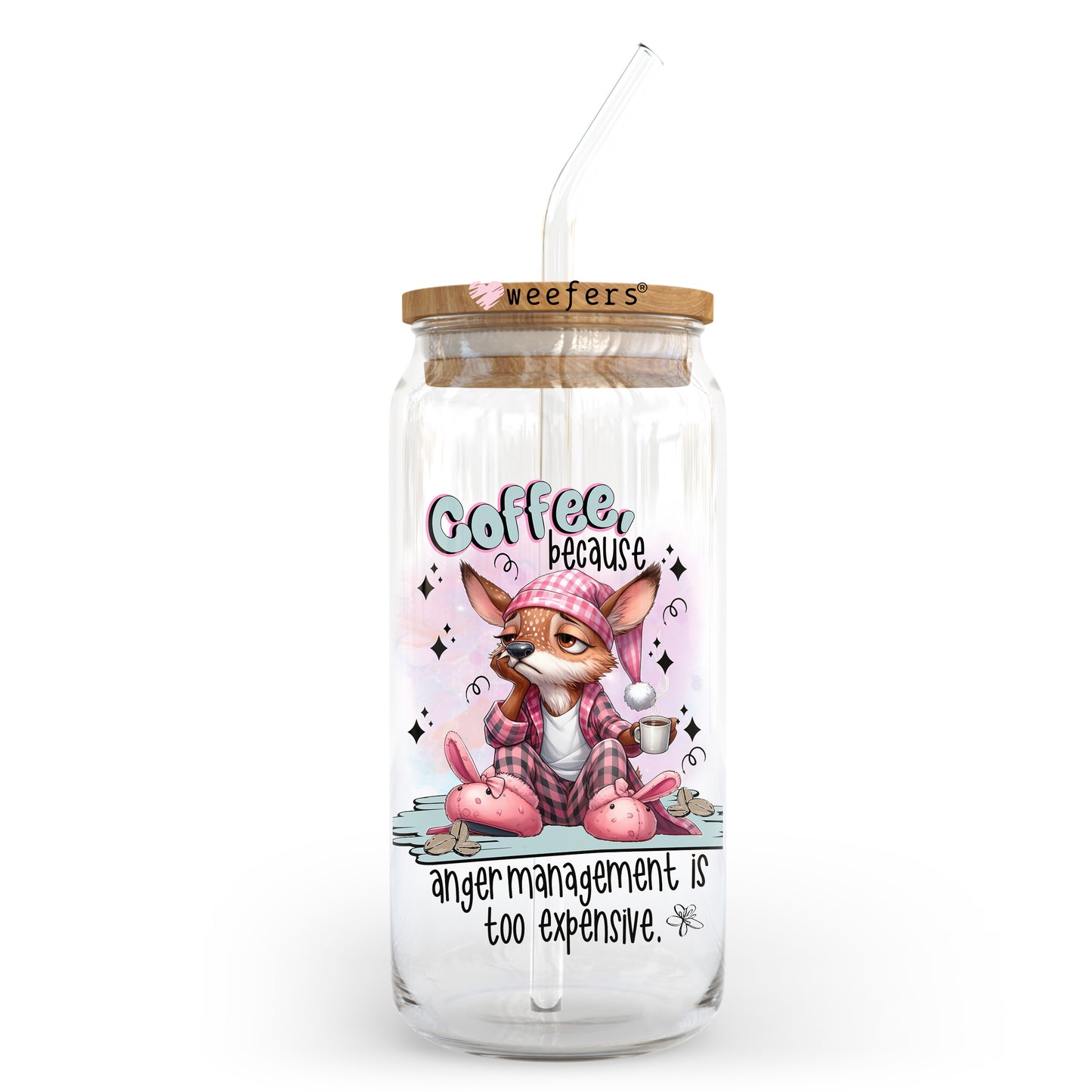 Coffee Because Anger Management is too Expensive 20oz Libbey Glass Can, 34oz Hip Sip, 40oz Tumbler, 24oz Cold Cup UV DTF or Sublimation Decal Transfer - Weefers