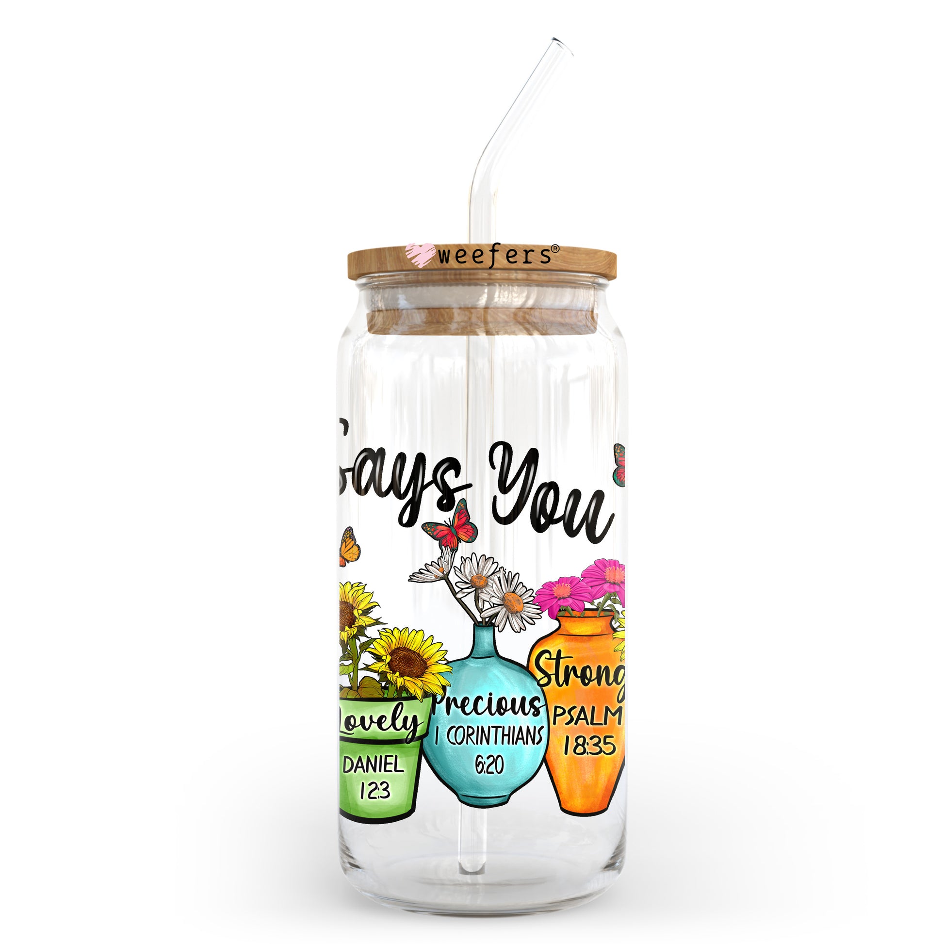 God Says Your Are Flower Pots 20oz Libbey Glass Can UV DTF or Sublimation Wrap - Decal Transfer - Weefers