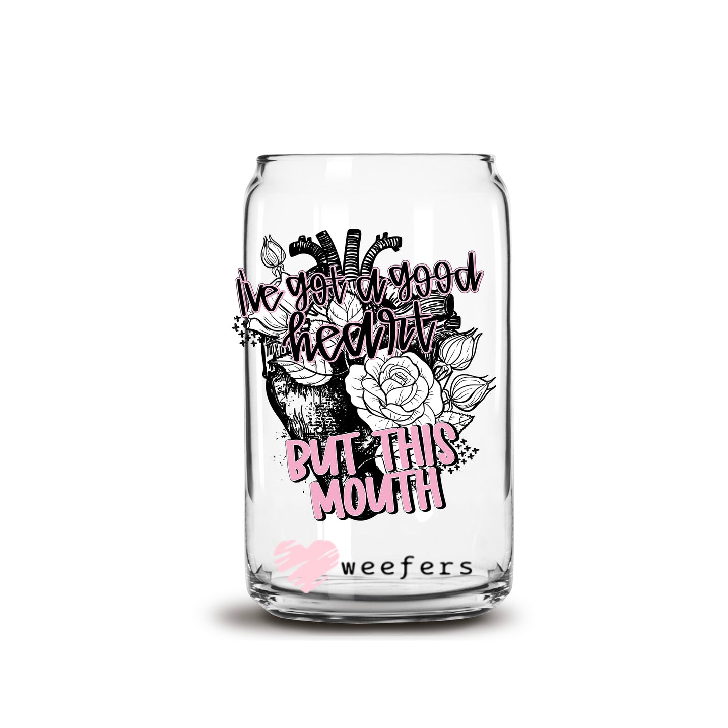 I've Got a Good Heart But This Mouse 16oz Libbey Glass Can UV DTF or Sublimation Wrap - Decal - Weefers