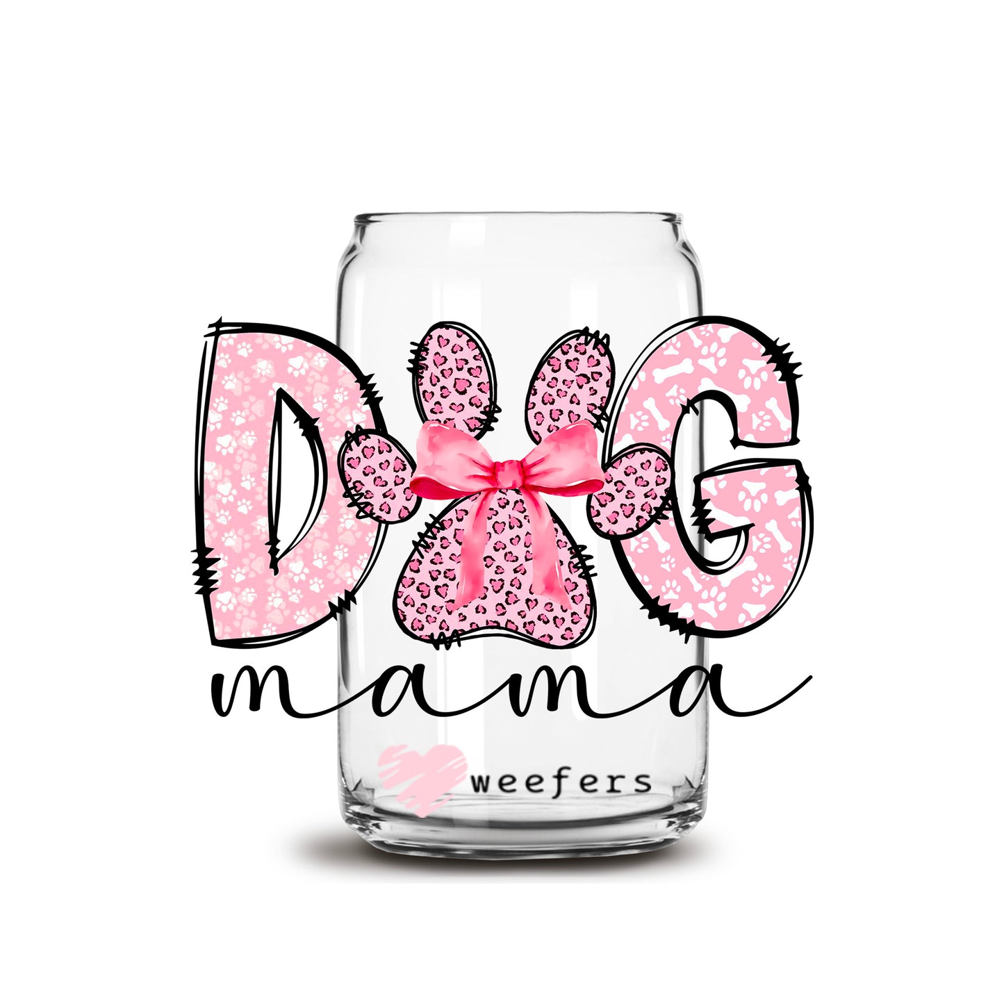 Dog Mama Coquette Bow 16oz Libbey Glass Can UV DTF or Sublimation Wrap - Decal Transfer - Weefers