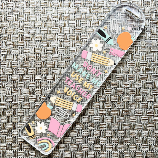 Don't Make Me Use My Teacher Voice Bookmark UV DTF Decal - Weefers