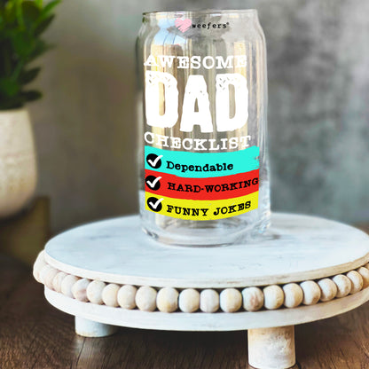 Awesome Dad Checklist Father's Day 16oz Libbey Glass Can UV DTF or Sublimation Decal Transfer - Weefers