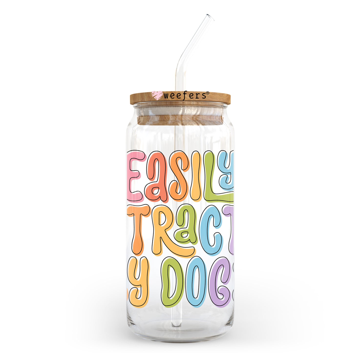 Easily Distracted By Dogs 20oz Libbey Glass Can, 34oz Hip Sip, 40oz Tumbler, 24oz Cold Cup UV DTF or Sublimation Decal Transfer - Weefers