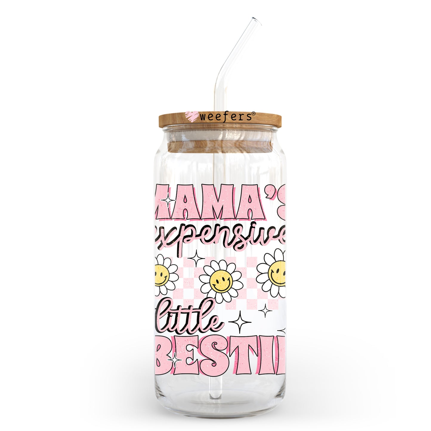 Mama's Expensive Little Bestie 20oz Libbey Glass Can UV DTF or Sublimation Wrap - Decal - Weefers