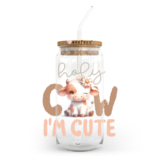 Holy Cow I'm Cute 20oz Libbey Glass Can, 34oz Hip Sip, 40oz Tumbler, 24oz Cold Cup UV DTF or Sublimation Decal Transfer - Weefers