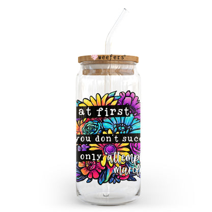 If At First You Don't Succeed It's Only Attempted Murder 20oz Libbey Glass Can, 34oz Hip Sip, 40oz Tumbler, 24oz Cold Cup UV DTF or Sublimation Decal Transfer - Weefers