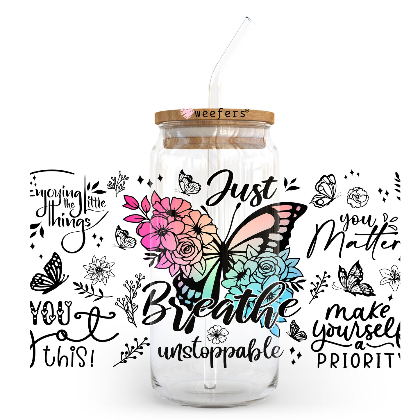 Just Breathe Butterfly 20oz Libbey Glass Can, 34oz Hip Sip, 40oz Tumbler, 24oz Cold Cup UV DTF or Sublimation Decal Transfer - Weefers