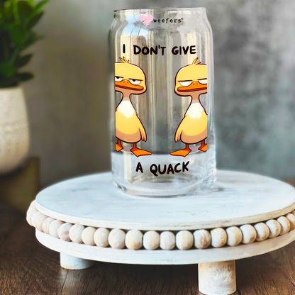 I Don't Give a Quack 16oz Libbey Glass Can UV DTF or Sublimation Decal Transfer - Weefers