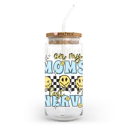 On Mom's Last Nerve 20oz Libbey Glass Can UV DTF or Sublimation Decal - Weefers