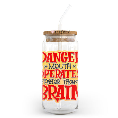 Danger Mouth Operates Faster than Brain 20oz Libbey Glass Can UV DTF or Sublimation Wrap - Decal Transfer - Weefers