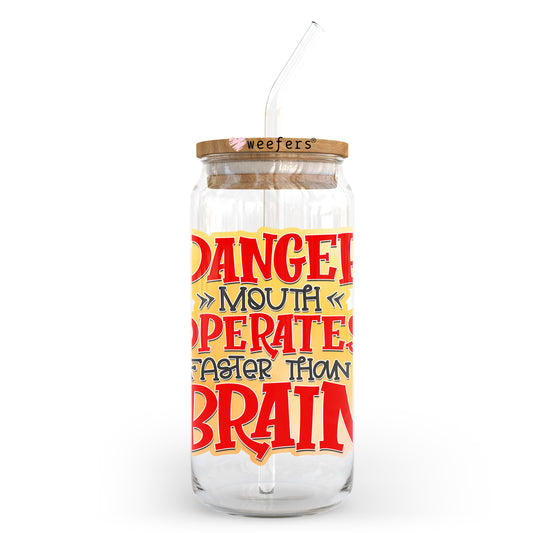 Danger Mouth Operates Faster than Brain 20oz Libbey Glass Can UV DTF or Sublimation Wrap - Decal Transfer - Weefers