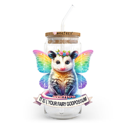 It Is I, Your Fairy Godpossum 20oz Libbey Glass Can, 34oz Hip Sip, 40oz Tumbler, 24oz Cold Cup UV DTF or Sublimation Decal Transfer - Weefers