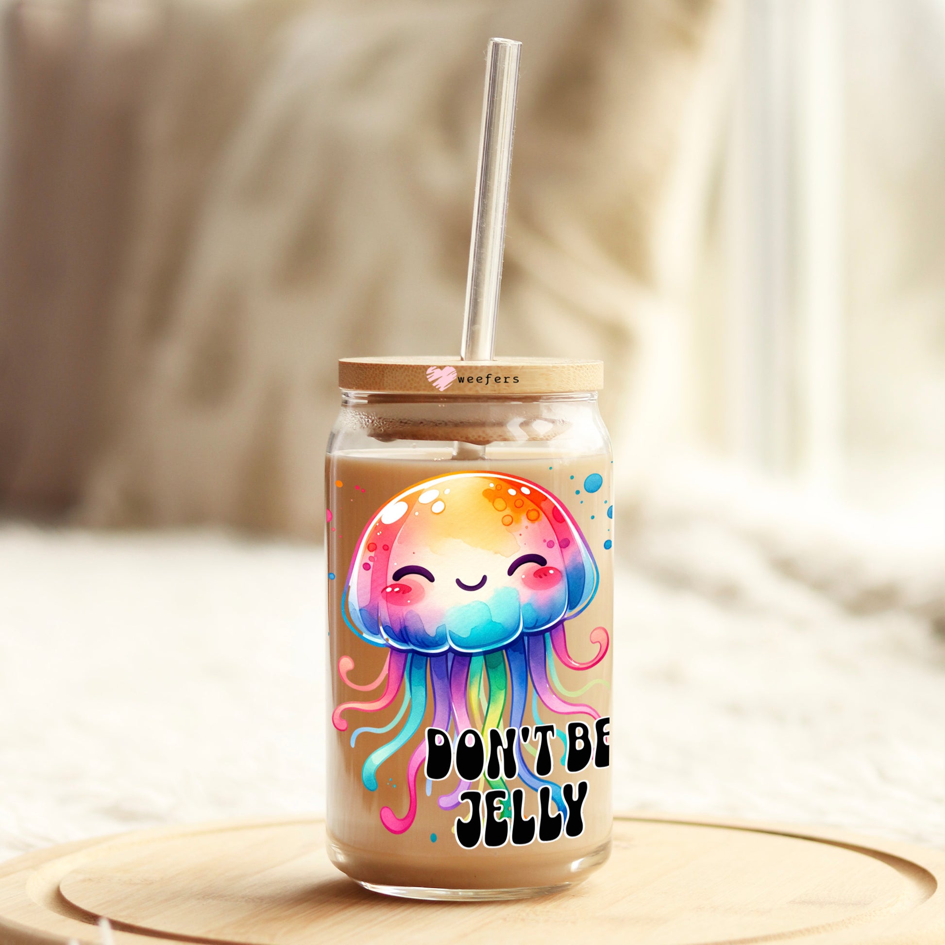 Don't Be Jelly 16oz Libbey Glass Can UV DTF or Sublimation Wrap Decal Transfer - Weefers