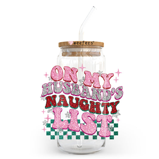 On My Husband's Naughty List Christmas 20oz Libbey Glass Can, 34oz Hip Sip, 40oz Tumbler, 24oz Cold Cup UV DTF or Sublimation Decal Transfer - Weefers