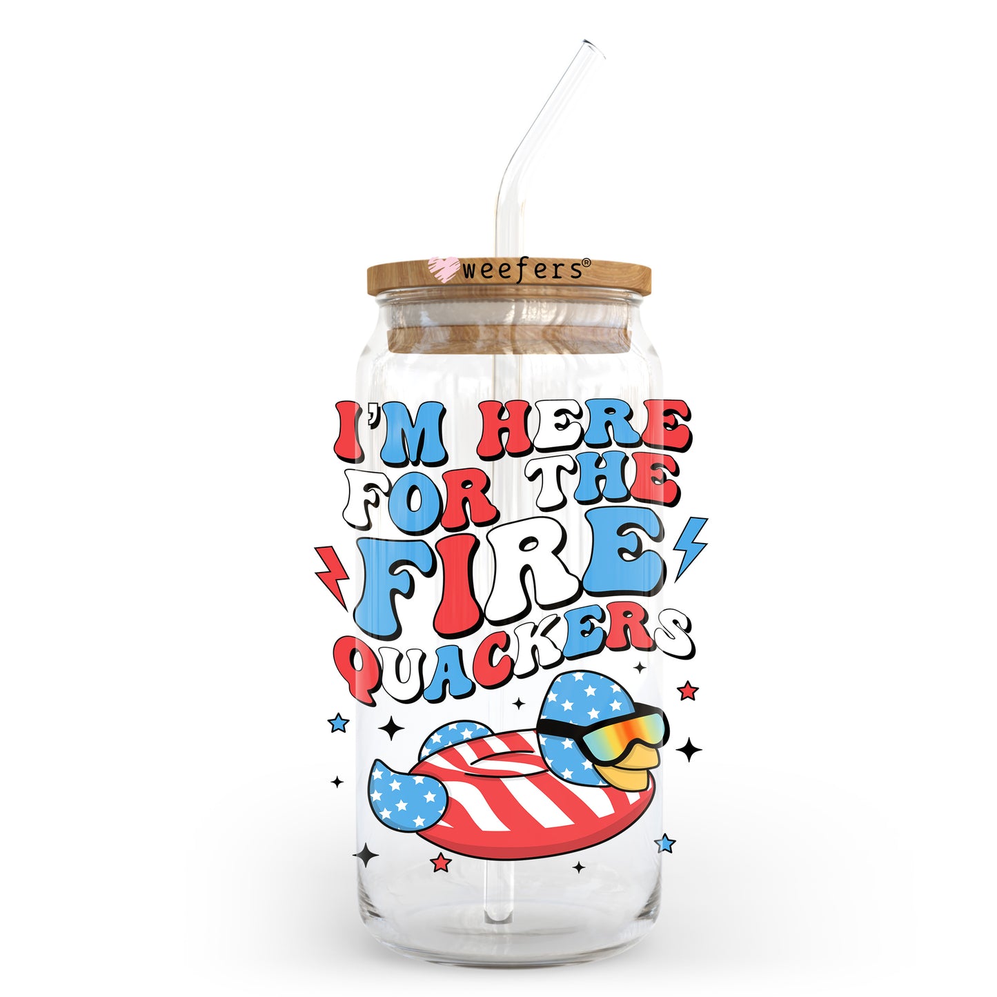 I'm Here for the Fire Quackers 4th of July 20oz Libbey Glass Can, 34oz Hip Sip, 40oz Tumbler, 24oz Cold Cup UV DTF or Sublimation Decal Transfer - Weefers