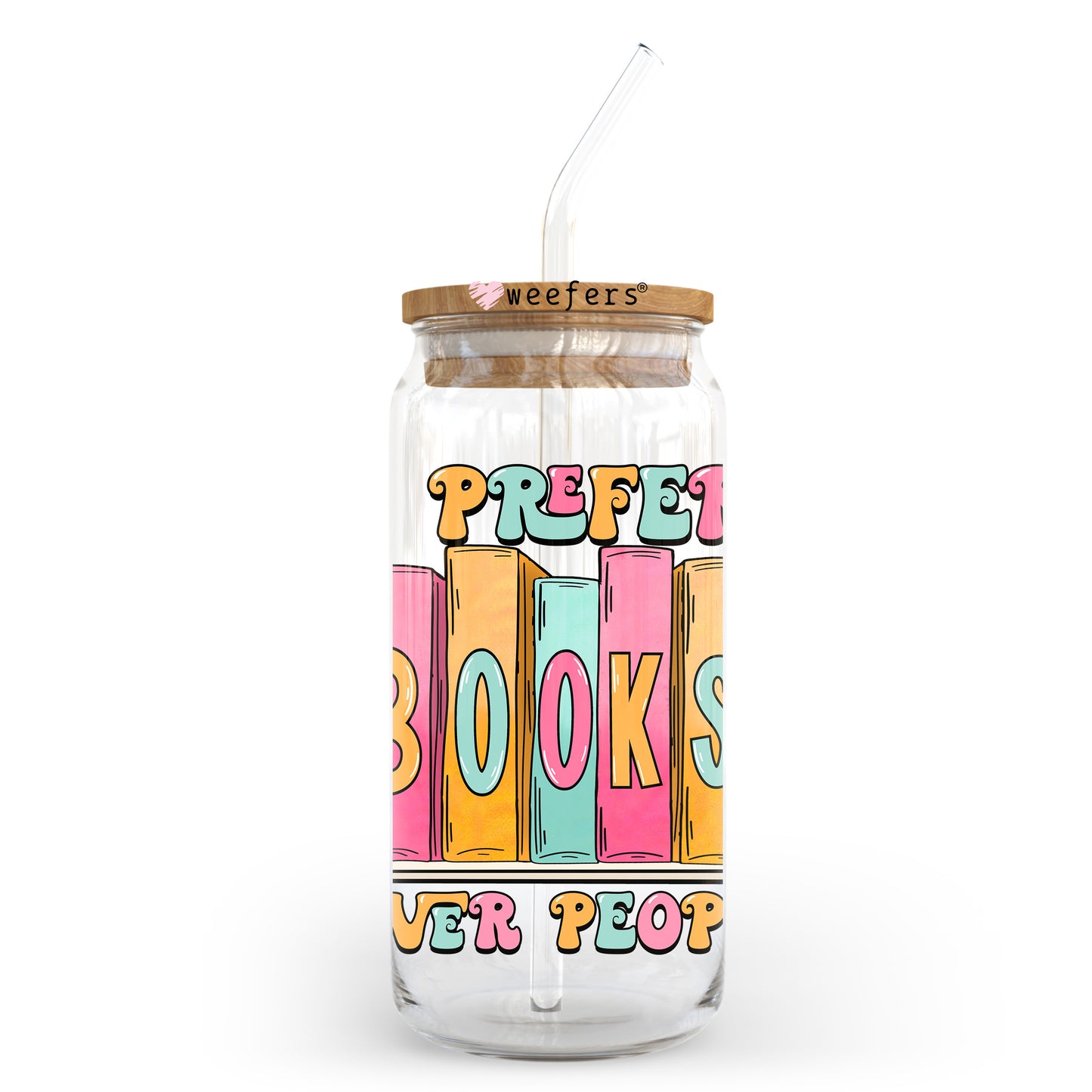 I Prefer Books Over People 20oz Libbey Glass Can UV DTF or Sublimation Wrap - Decal Transfer - Weefers