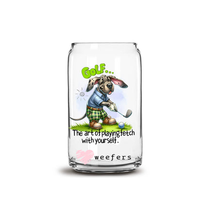 Golf the art of playing fetch with yourself 16oz Libbey Glass Can UV DTF or Sublimation Decal Transfer - Weefers