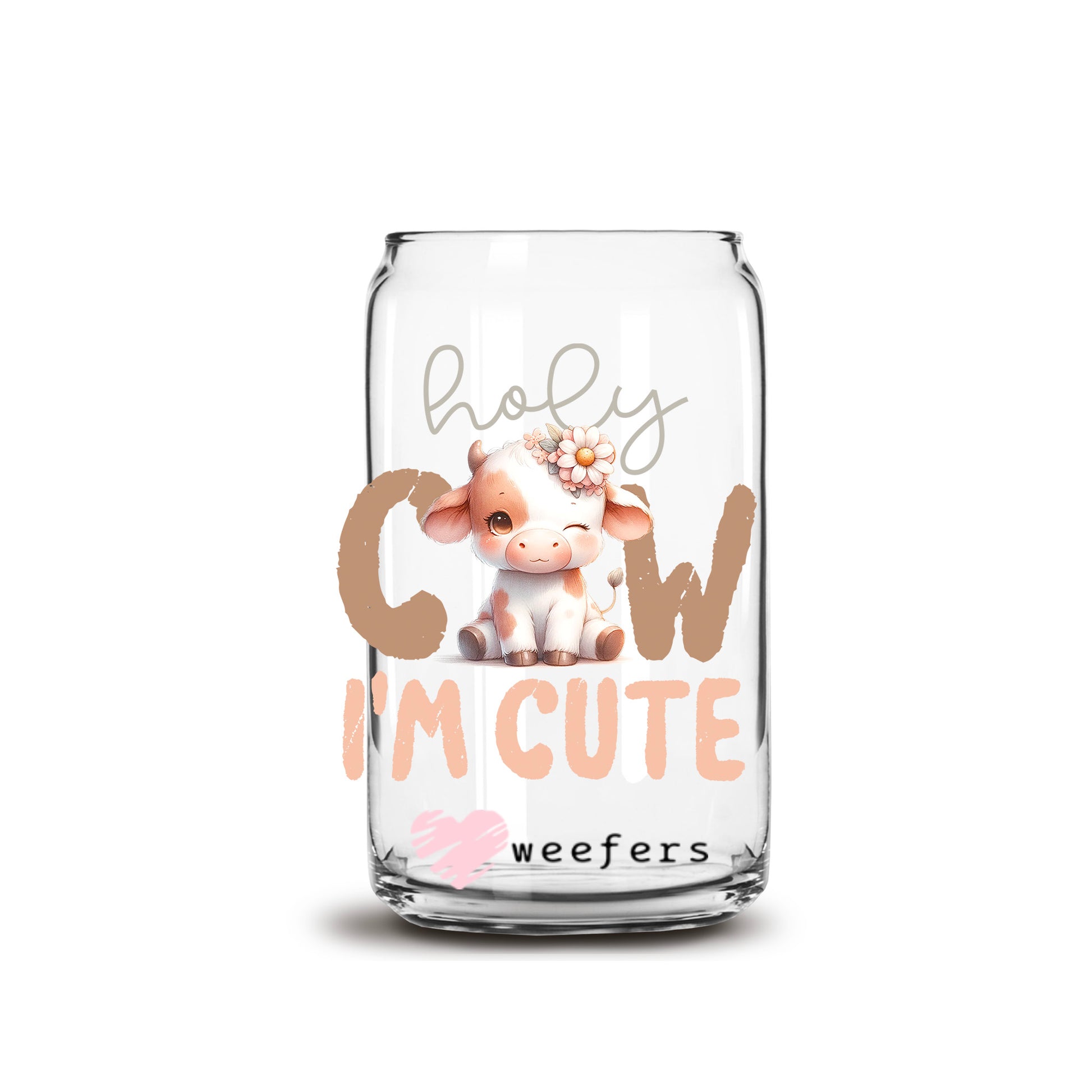 Holy Cow I'm Cute 16oz Libbey Glass Can UV DTF or Sublimation Wrap - Transfer - Weefers