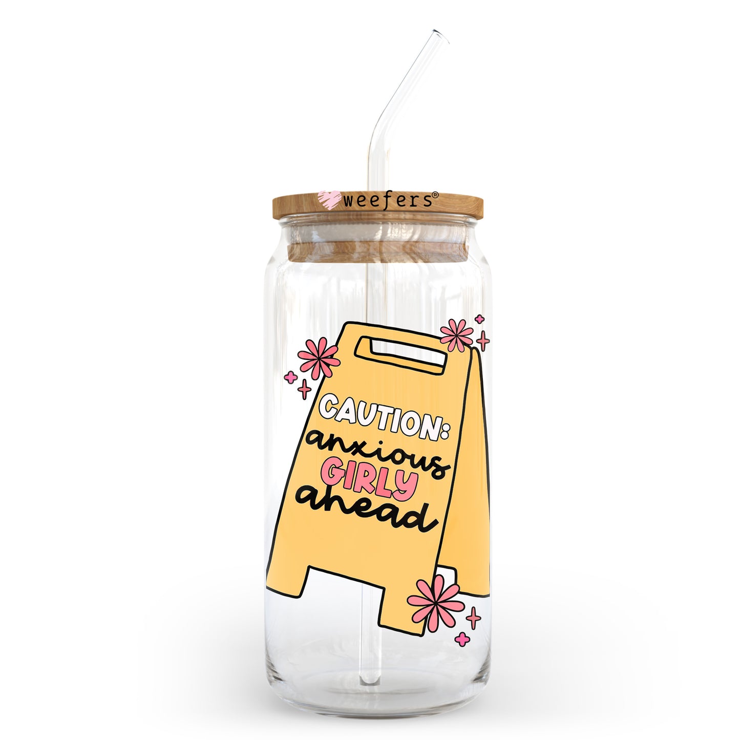 Caution Anxious Girly Ahead 20oz Libbey Glass Can UV DTF or Sublimation Wrap - Decal Transfer - Weefers