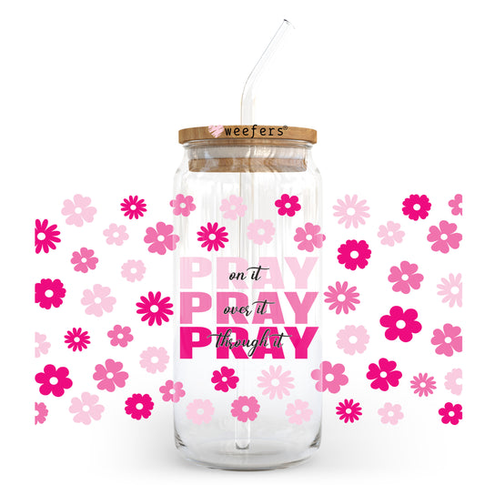 Pray On It Pray Over It Pray Through It 20oz Libbey Glass Can UV DTF or Sublimation Wrap - Decal - Weefers