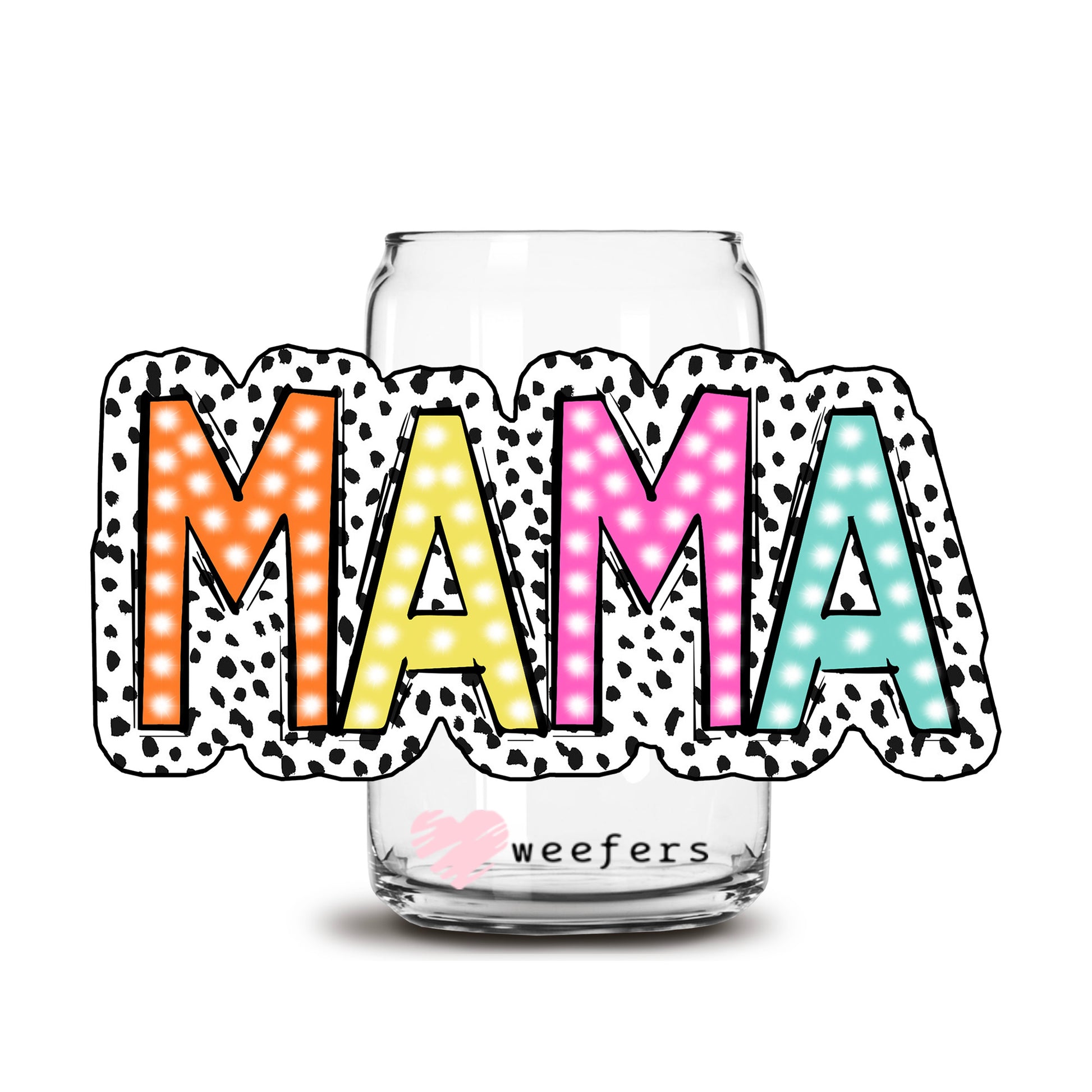 Mama 16oz Libbey Glass Can UV DTF or Sublimation Wrap - Decal Transfer - Weefers