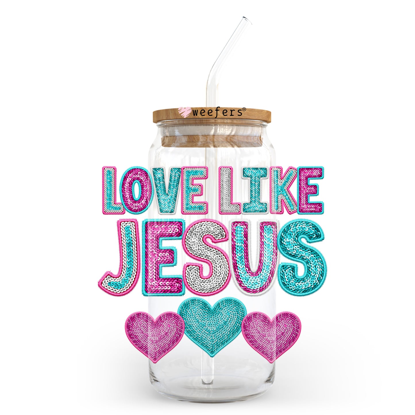 Love Like Jesus 20oz Libbey Glass Can, 34oz Hip Sip, 40oz Tumbler, 24oz Cold Cup UV DTF or Sublimation Decal Transfer - Weefers