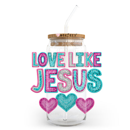 Love Like Jesus 20oz Libbey Glass Can, 34oz Hip Sip, 40oz Tumbler, 24oz Cold Cup UV DTF or Sublimation Decal Transfer - Weefers