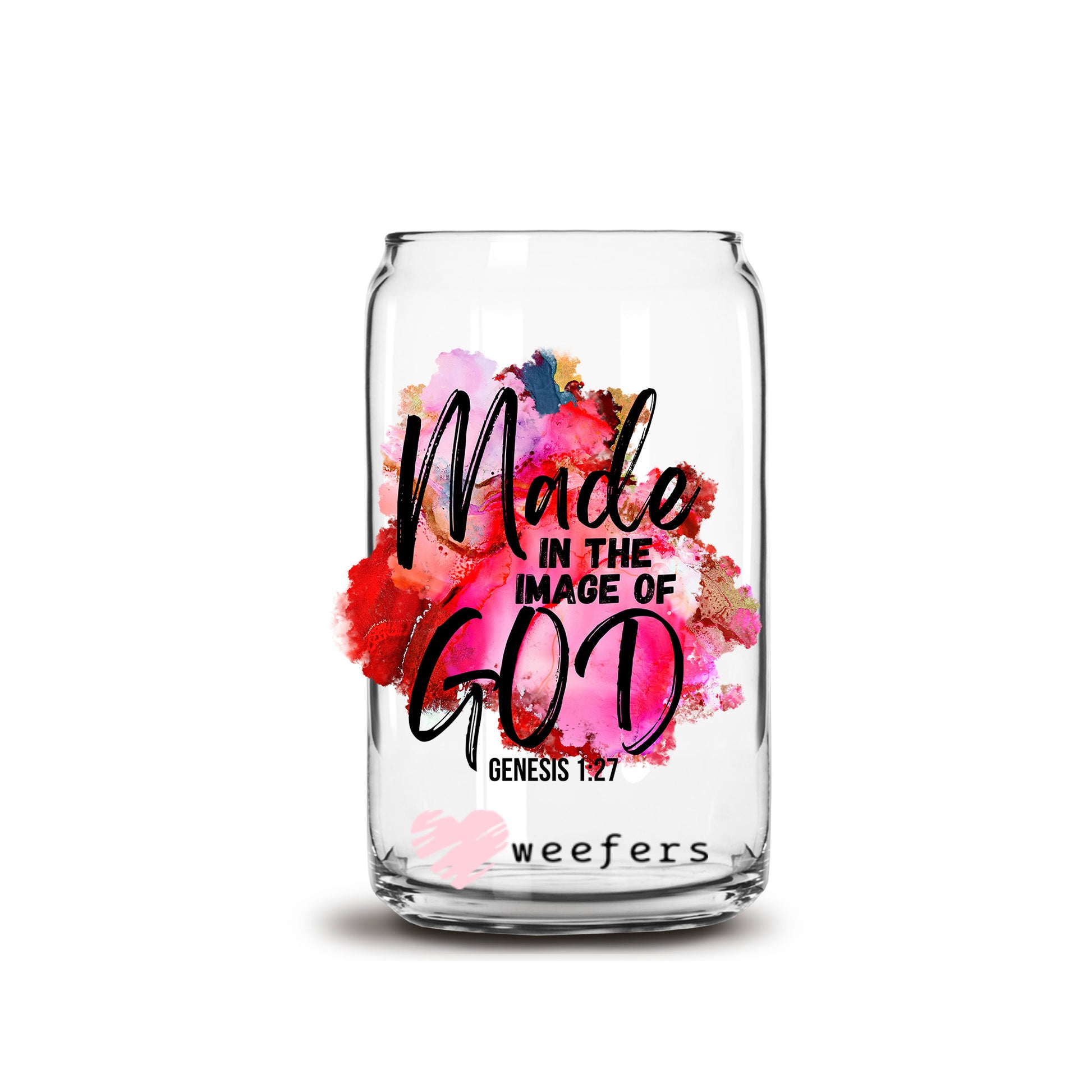 Made in the Image of God  16oz Libbey Glass Can UV DTF or Sublimation Wrap - Decal - Weefers