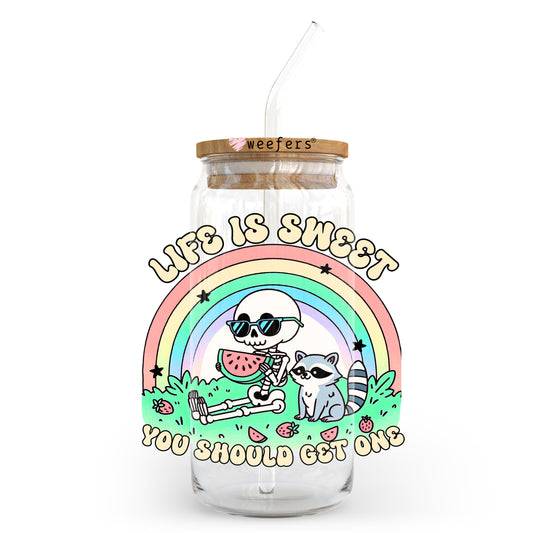 Life Is Sweet You Should Get One 20oz Libbey Glass Can, 34oz Hip Sip, 40oz Tumbler, 24oz Cold Cup UV DTF or Sublimation Decal Transfer - Weefers