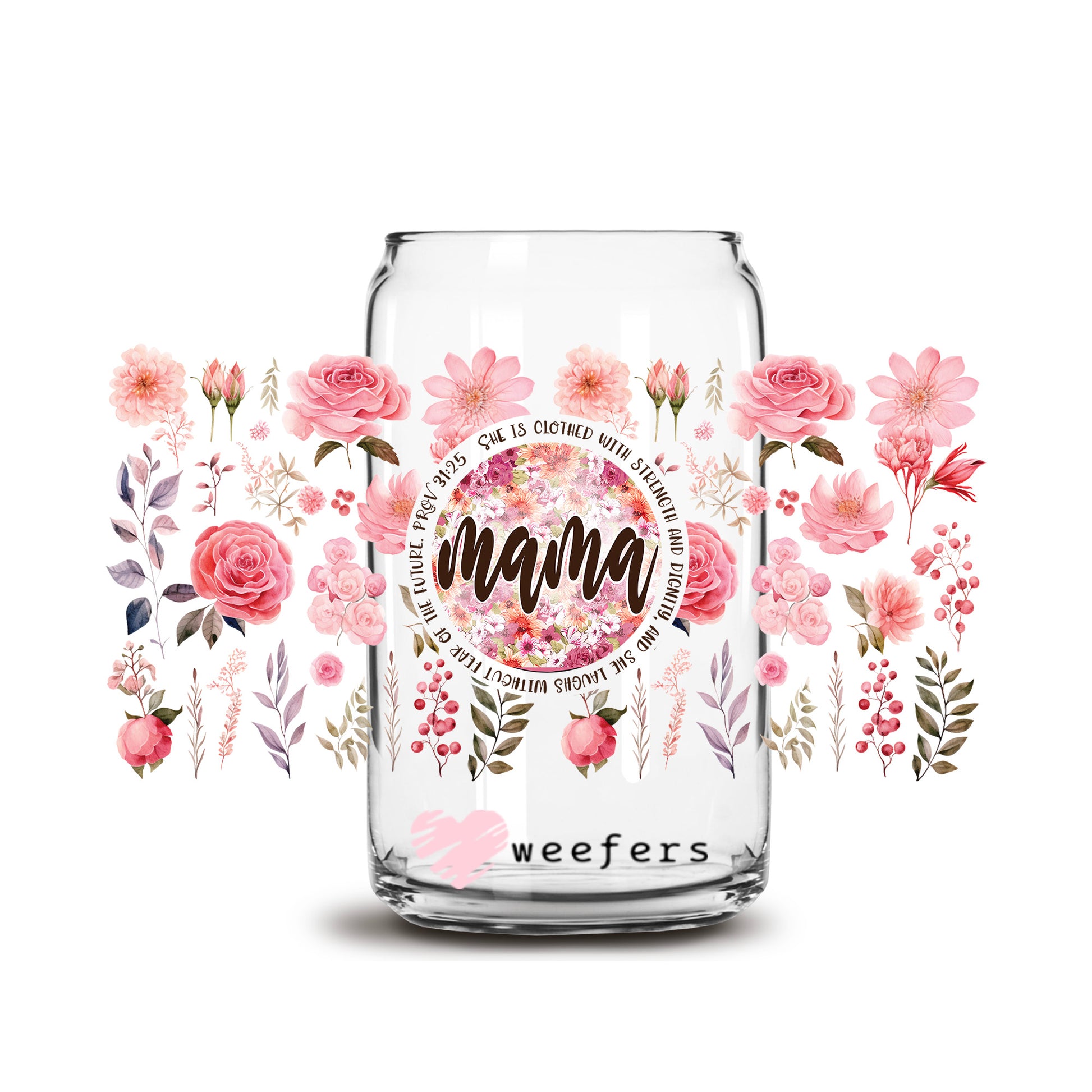 Mama She Is Clothed With Dignity 16oz Libbey Glass Can UV DTF or Sublimation Wrap - Decal Transfers - Weefers