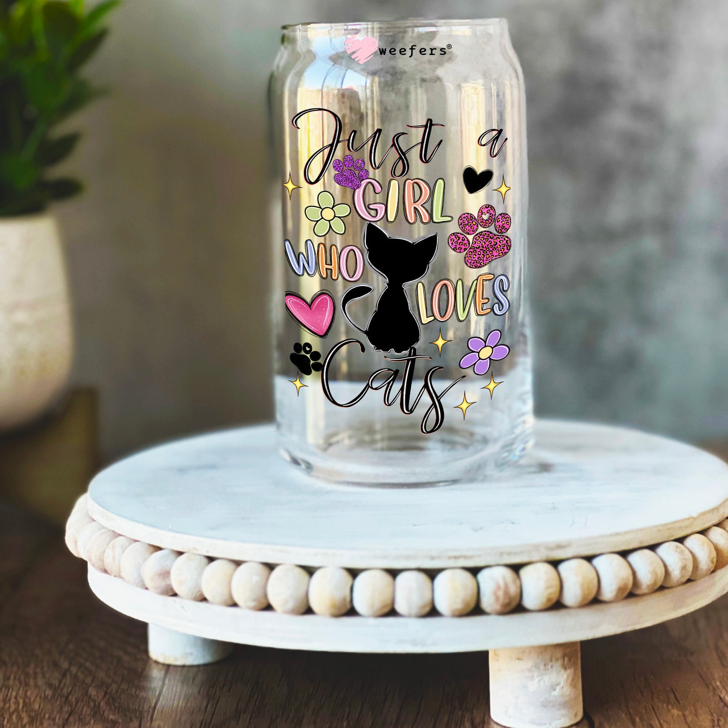 Just A Girl Who Loves Cats 16oz Libbey Glass Can UV DTF or Sublimation Wrap Decal Transfer - Weefers