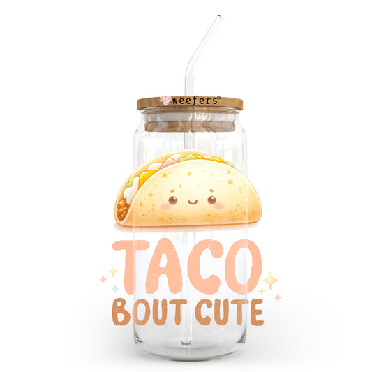 Taco Bout Cute 20oz Libbey Glass Can, 34oz Hip Sip, 40oz Tumbler, 24oz Cold Cup UV DTF or Sublimation Decal Transfer - Weefers