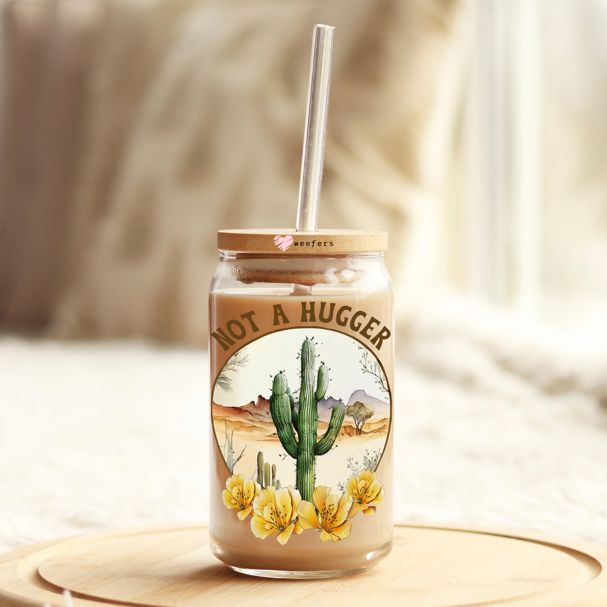 Not a Hugger Cactus 16oz Libbey Glass Can UV DTF or Sublimation Decal Transfer - Weefers