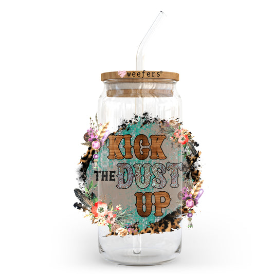 Kick the Dust Up 20oz Libbey Glass Can, 34oz Hip Sip, 40oz Tumbler, 24oz Cold Cup UV DTF or Sublimation Decal Transfer - Weefers