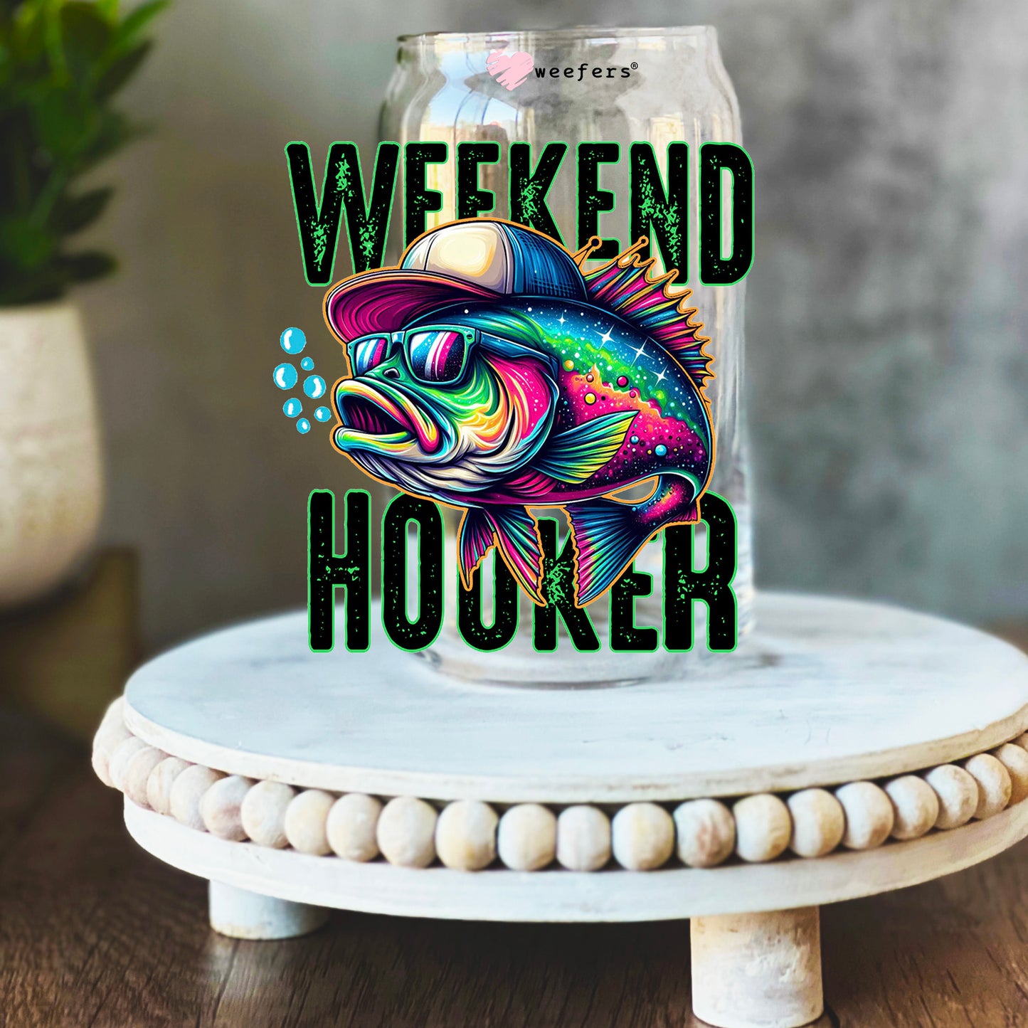 Weekend Hooker16oz Libbey Glass Can UV DTF or Sublimation Wrap Decal Transfer - Weefers