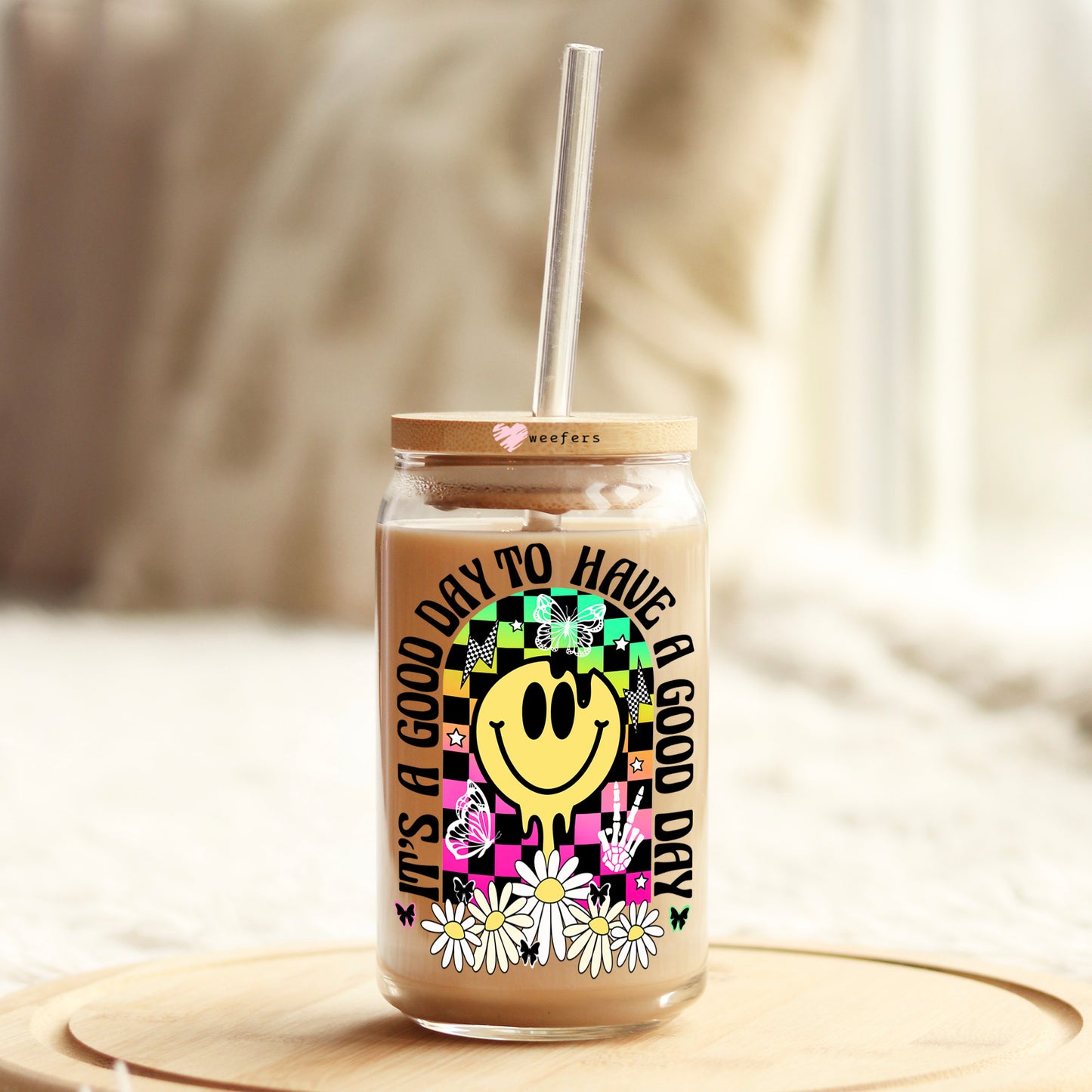 It's a Good Day to Have a Good Day 16oz Libbey Glass Can UV DTF or Sublimation Wrap - Decal - Weefers