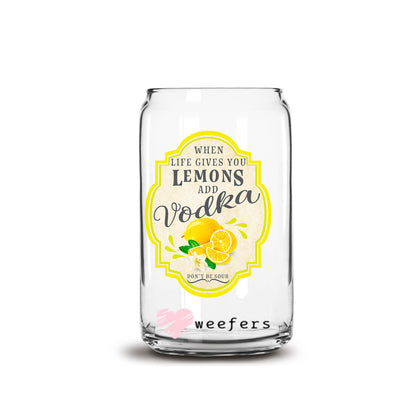 When Life Gives You Lemons Add Vodka 16oz Libbey Glass Can UV DTF or Sublimation Wrap - Decal Transfers - Weefers