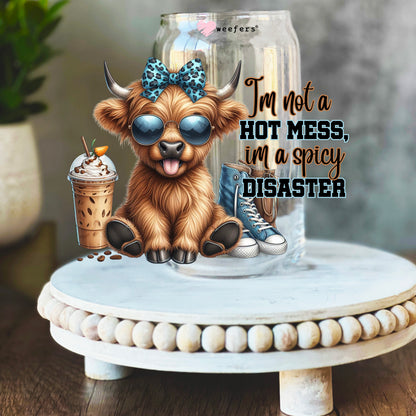 I'm Not a Hot Mess I'm a Spicy Disaster 16oz Libbey Glass Can UV DTF or Sublimation Wrap Decal Transfer - Weefers